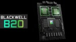 NVIDIA sẵn sàng cho B20 "Blackwell"